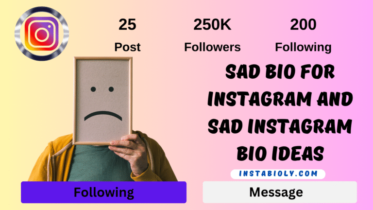 Best Sad Bio For Instagram and Sad Instagram Bio Ideas